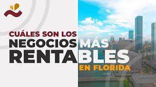 Cuáles son los negocios mas rentables en Florida