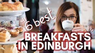 6 spots for amazing BREAKFAST IN EDINBURGH!