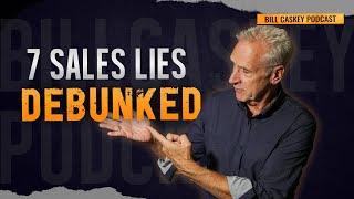 7 Sales Lies Debunked: Rethinking Success in Business and Sales