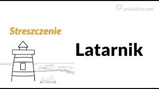 Latarnik - streszczenie