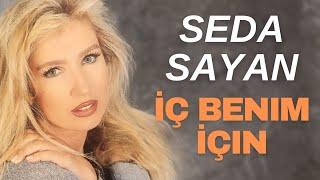 Seda Sayan - İç Benim İçin