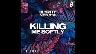 DJ Blighty feat. Kate Aster - Killing Me Softly