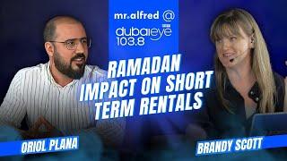 Dubai Eye 103.8 | Ramadan Impact on Short Term Rentals | Oriol Plana with Brandy Scott