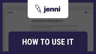 How To Use Jenni AI