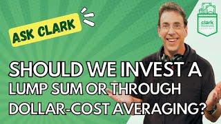 Should I Invest a Lump Sum at Once or Through Dollar-Cost Averaging?