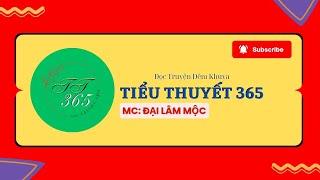 TIỂU THUYẾT 365 - ĐỌC TRUYỆN ĐÊM KHUYA - LỜI GIỚI THIỆU...