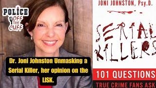 Dr. Joni Johnston, Unmasking a serial killer her opinion on LISK.