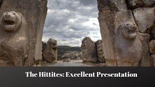 The Hittites: Excellent Presentation