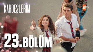 Kardeşlerim 23. Bölüm @atvturkiye