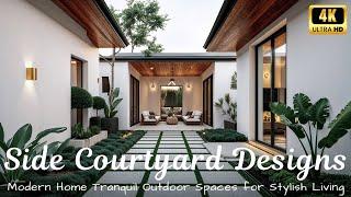 Modern Home Side Courtyard Designs Tranquil Outdoor Spaces for Stylish Living