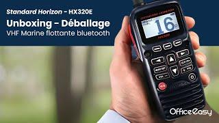 Unboxing de la VHF Flottante Standard Horizon HX320E | OfficeEasy