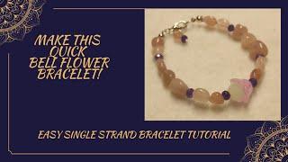 MAKE WITH ME / BELL FLOWER BRACELET EASY STRINGING TUTORIAL!