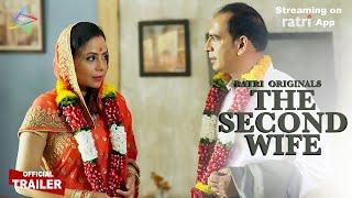 The Second Wife | Official Trailer | Ratri Originals | Streaming on RATRI APP