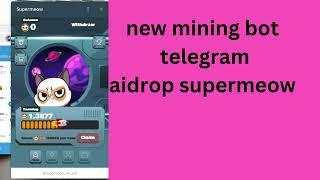 new mining bot telegram aidrop supermeow