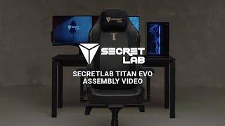 Secretlab TITAN Evo Assembly Guide