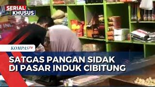 Imbas Kenaikan Harga Bahan Pokok, Satgas Pangan Sidak di Pasar Induk Cibitung