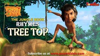 Tree Top | Nursery Rhymes & Kids Song | The Jungle Book Rhymes | Powerkids