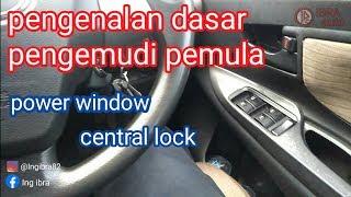 Belajar mobil mulai dari awal part #4 pengoprasian power window dan central lock-Ibra auto