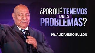 Pr. Bullon - ¿Por qué tenemos tantos problemas?