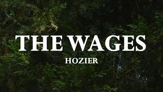 Hozier - But the Wages [Lyrics]