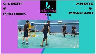 Dragonfly Badminton Zone - Gilbert & Prateek VS Andre & Prakash