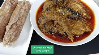 DELICIOUS BANGA SOUP & KWACOCO RECIPE/ Cameroon cuisine