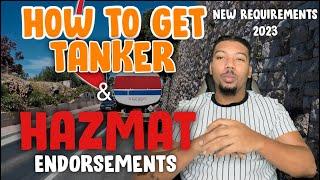 HOW TO GET HAZMAT AND TANKERS ENDORSEMENTS + EVERYTHING YOU NEED TO KNOW