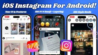  New iOS Instagram On Android | iOS 17.4 Emojis + Share Reel like iPhone | iOS Honista Lite V2