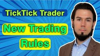 TickTick Trader  - NEW TRADING RULES