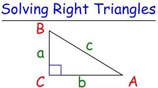 Trigonometry - How To Solve Right Triangles