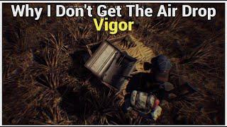 Why I Don't Get Air Drops || Vigor PS5