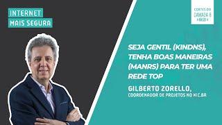 Seja Gentil (KinDNS), tenha Boas Maneiras (MANRS) para ter uma rede TOP | Cortes do Camada 8