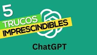 ¡Trucos de ChatGPT que Sorprenden!  (Top 5)