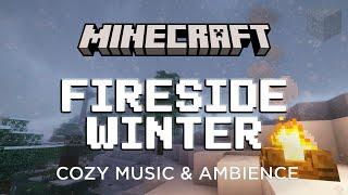 Fireside Winter | Minecraft Music and Ambience