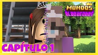 El Comienzo de una GRAN HISTORIA | Capítulo 1:  Mundos Bloqueados | #minecraft #roblox #sofiqueen