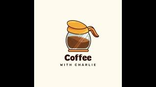 Coffee with Charlie