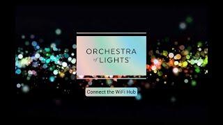 Orchestra of Lights™ Connect the WiFi Hub