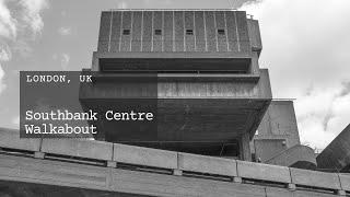 Southbank Centre walkabout