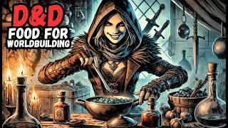 Food Makes Your D&D World Feel REAL (DM Guide)