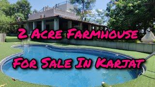 2 acre farm house For Sale In Karjat. call for Details 9773181911/8655885050