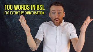 100 Words in BSL for Everyday Conversation