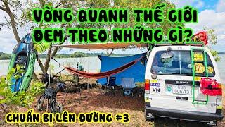 P0/T3~VN: ĐI QUANH XE GIỚI THIỆU ĐỒ DÙNG MANG THEO CHO CHUYẾN VÒNG QUANH THẾ GIỚI