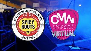 Canadian Music Week '21 - Spicy Roots Livestream