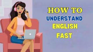 How to Understand Fast English | Improve your English | practice English