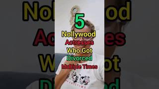 5 Nollywood Actresses Who Got Divorced Multiple Times