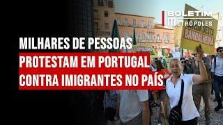 Milhares de pessoas protestam em Portugal contra imigrantes no país