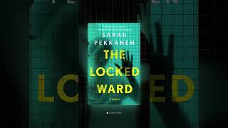 The Locked Ward by Sarah Pekkanen: Animated Cover
