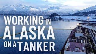 WORKING IN ALASKA ON AN OIL TANKER | LIFE AT SEA