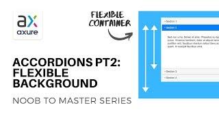 Accordions pt2: Flexible Background Container | Axure RP: Noob to Master, Ep52