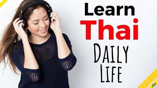 Learn Thai While You Sleep  Daily Life In Thai  Thai Conversation (8 Hours)